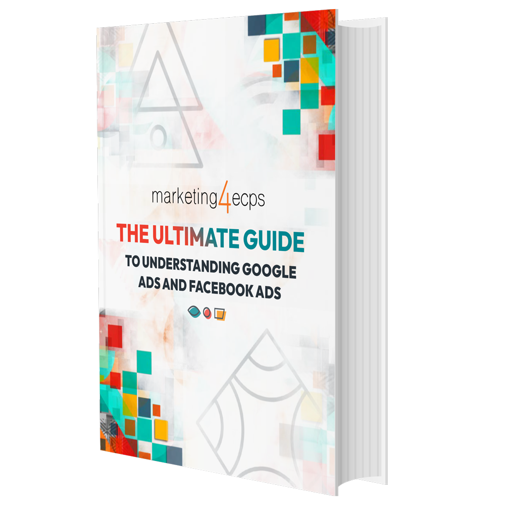 A book cover that says "The Ultimate Guide to Understanding Google Ads and Facebook Ads"
